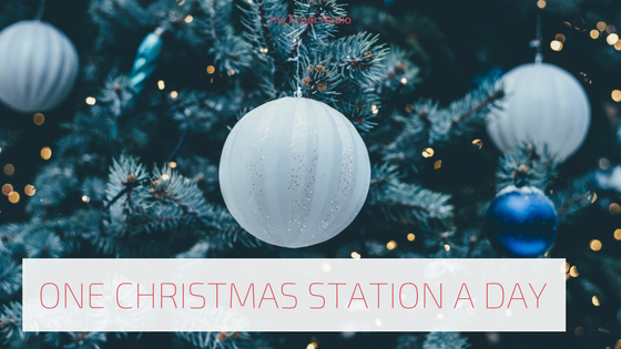 One Christmas Station a Day ‘till Christmas Day